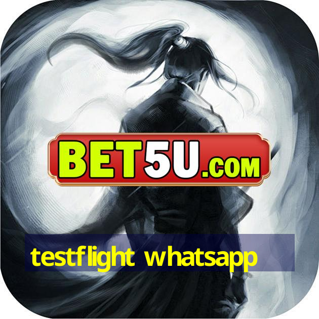 testflight whatsapp